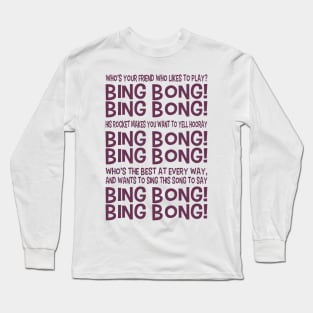 Bing Bong the Musical! Long Sleeve T-Shirt